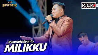 Download lagu MILIKKU - IRWAN KRISDIYANTO - LIVE SIMPATIK MUSIC KLK AUDIO - ALAS TELOGO PASURUAN mp3