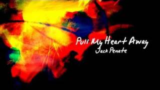 Pull My Heart Away- Jack Penate