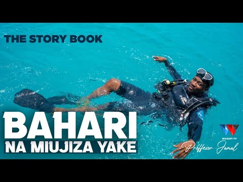 The Story Book BAHARI na Siri zake za Kutisha / Professor Jamal April azama baharini
