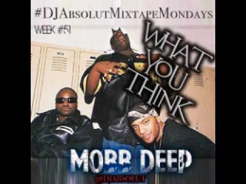 DJ Absolut Ft Mobb Deep - What You Think