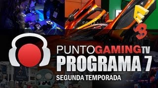 PUNTO.GAMING TV by LocalStrike! | Programa 7 Segunda Temporada.