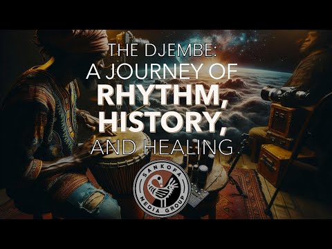 The Djembe: A Journey of Rhythm, History and Healing