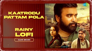 Download lagu Kaatrodu Pattam Pola - Rainy Lofi | Ayothi | Sasi Kumar,Preethi Asrani| Pradeep Kumar | Alvin Bruno mp3