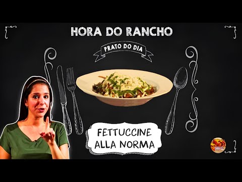 RECEITA DE FETTUCCINE ALLA NORMA #horadoranchoreceitas