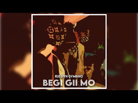 RUSSIVN GVMBINO - BEGI GII MO (Prod.Charo)