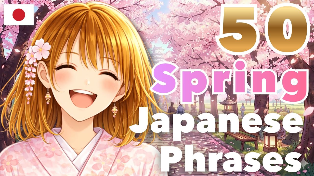 Learn Basic Japanese with Spring 50 Phrases