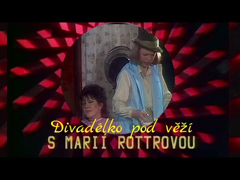 Divadélko pod věží ❖ Marie Rottrová s hosty Ivou Janžurovou a Josefem Dvořákem (1985)