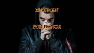 Madman - For honor (Prod. PK) Lyrics (Testo)