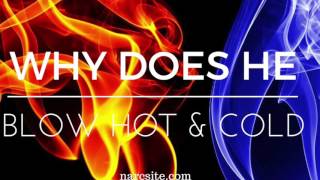 Why Does He Blow Hot and Cold   Pt1