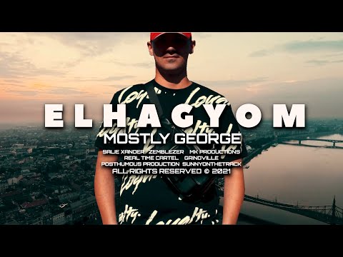 Mostly George - Elhagyom (Official Music Video) 2021