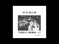 GG ALLIN PUBLIC ANIMAL #1 FULL MINI LP 1987