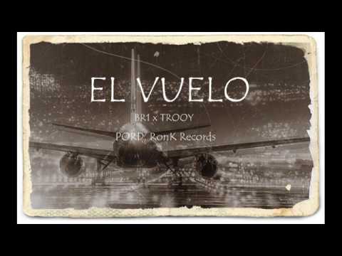 El Vuelo - BR1 x TROOY (Prod. Ronk Records)