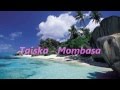 Taiska - Mombasa + sanat 