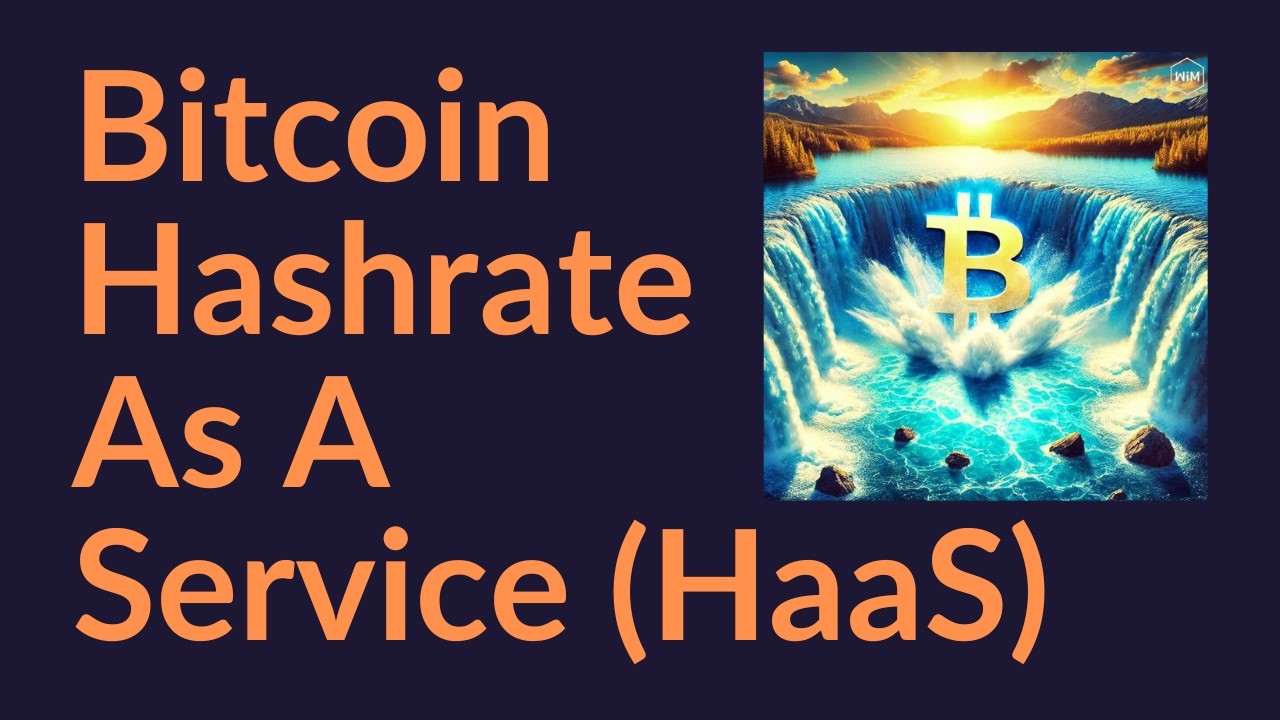 Bitcoin Hashrate as a Service (HaaS)