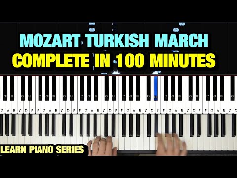 HOW TO PLAY TURKISH MARCH RONDO ALLA TURCA BY MOZART IN 100 MINUTES - PIANO TUTORIAL LESSON (FULL)