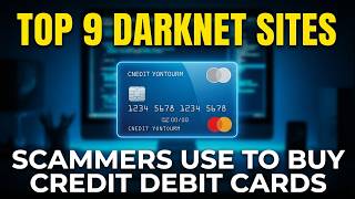 Carding Exposed | Top 9 Dark Web Sites Scammers Use to Steal Your Credit Cards in 2026