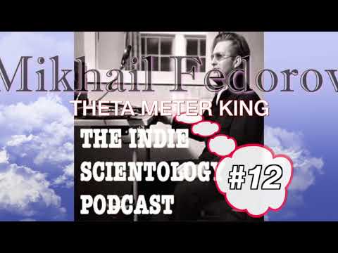Mikhail Fedorov The Indie Scientology Podcast #12