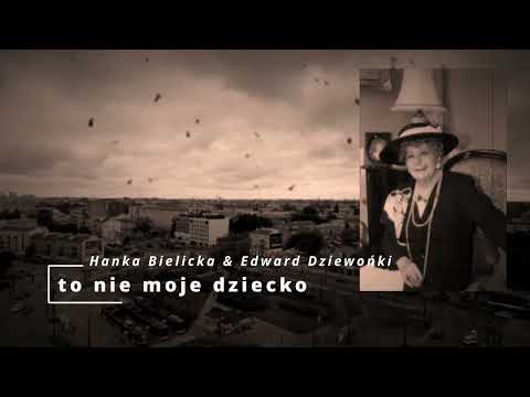 to nie moje dziecko - Hanka Bielicka