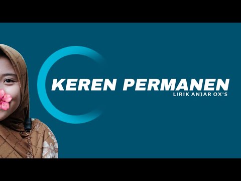 Anjar Ox's - Keren Permanen (Lirik)