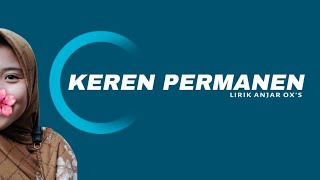Download lagu Anjar Ox's - Keren Permanen (Lirik) mp3