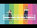 Jesus Loves the Little Children