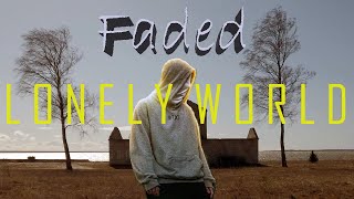 Download lagu Faded ✘ Lonely World (Mashup Remix by T10YOB) - Alan Walker • K-391 • Victor Crone • Iselin Solheim mp3