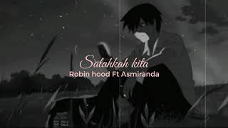Download lagu Robinhood Ft. Asmiranda - Salahkah kita (slowed reverb) mp3 Download lagu Robinhood Ft. Asmiranda - Salahkah kita (slowed reverb) mp3