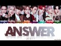 ATEEZ 에이티즈 ANSWER Lyrics Color Coded Han Rom Eng