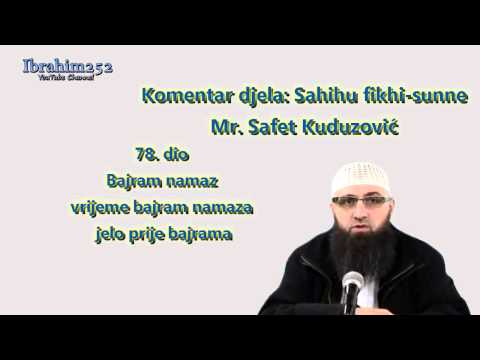 Sahihu fikhi sunne 78. dio - Bajram namaz - vrijeme bajram namaza, jelo prije bajrama