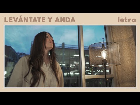 LEVÁNTATE Y ANDA | LETRA