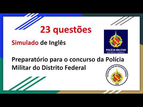 Simulado de Inglês - Preparatório para o concurso da Polícia Militar do Distrito Federal - PM DF