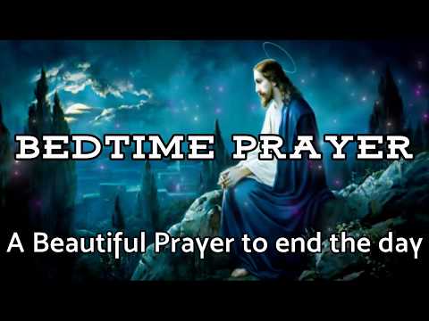 Prayer Before Bedtime - A Beautiful Prayer to End the Day - Daily Prayers