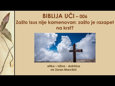 Biblija uči - 006 Raspeće i krst: Veliki Bog a ponizan - Blagodat i pravda - sigurnost spasenja