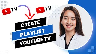 How to Create Playlist on YouTube TV (Best Method)