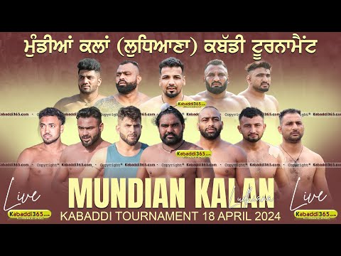 Mundian Kalan (Ludhiana) Kabaddi Tournament 18 April 2024