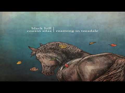 Black Hill & Cousin Silas:Roaming In Teesdale [Full Album]