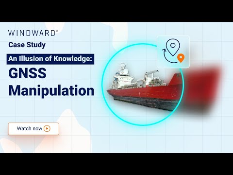 An Illusion of Knowledge: A GNSS Manipulation | Windward Case Study logo