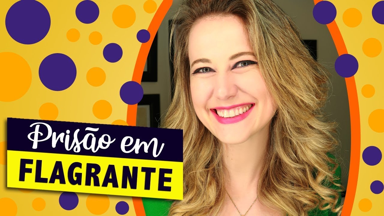 PRISÃO EM FLAGRANTE: detalhes polêmicos que poucos conhecem