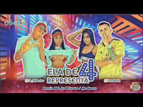 ⚪Pik Bomba E Mc Teteu Bala - Ela De 4 Representa - Feat. Mc Ju Peixoto E Mc Manu  #BregaFunk