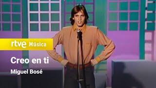 Miguel Bosé - &quot;Creo en ti&quot; (1979) HD