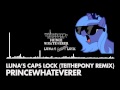 PrinceWhateverer - Luna's CAPS LOCK ...