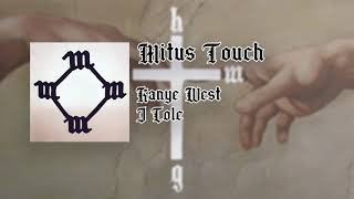 Kanye West - Mitus Touch (ft J. Cole)