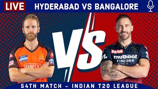 LIVE: Hyderabad Vs Bangalore, 54th Match | SRH vs RCB Live Scores & Hindi Commentary | Live IPL 2022