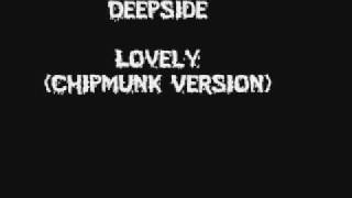 Deepside Lovely(Chipmunk Remix)