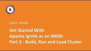Get Started With Apache Ignite as an IMDB: Part 3 - Build, Run and Load Cluster