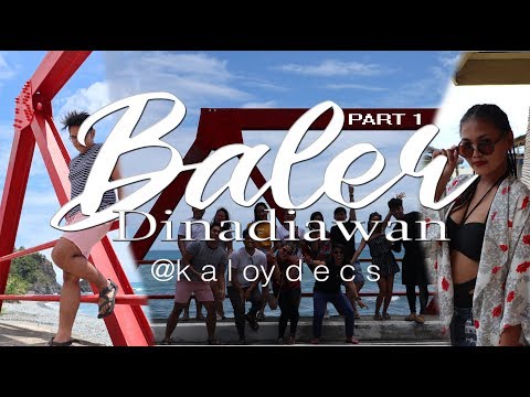Baler Trip Part 1|| #GalangKALOY