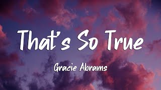 Download lagu Gracie Abrams - That’s So True (Lyrics) mp3