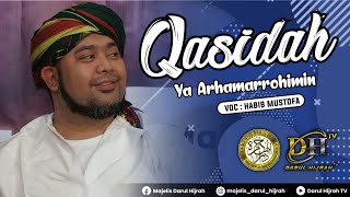 Download lagu QASIDAH TERBARU ‼️ YA ARHAMARROHIMIN | HABIB MUSTOFA BIN JA'FAR ASSEGAF [MAJELIS DARUL HIJRAH] mp3