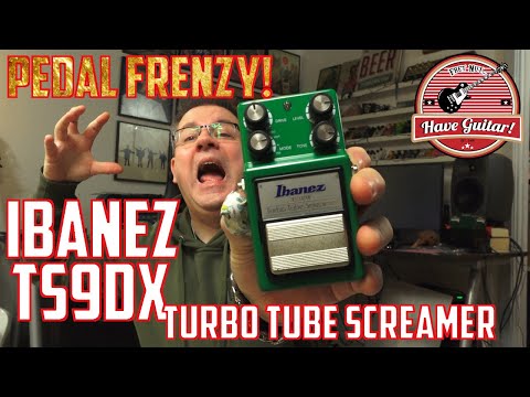 Turbo Tube Screamer TS9DX by Ibanez (Pedal demo/test/review - Part II)