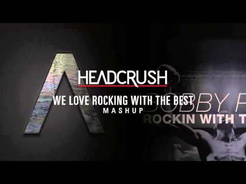 Bobby Puma vs Axwell Λ Ingrosso - We Love Rocking With The Best (Headcrush Mashup)